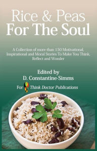 Rice and Peas For The Soul 1 A collection of 150 Motivational, Inspirational and Moral Stories To make You Think, Reflect and Wonder Paperback(1)