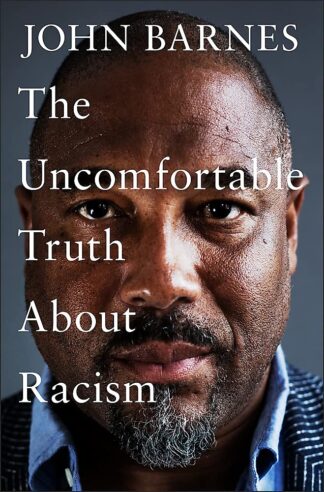 The Uncomfortable Truth About Racism Hardcover – 14 Oct. 2021