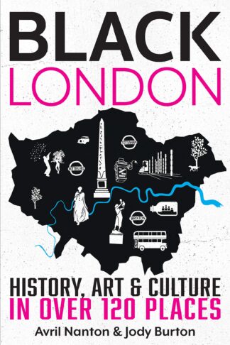 Black London History, Art & Culture in Over 120 Places